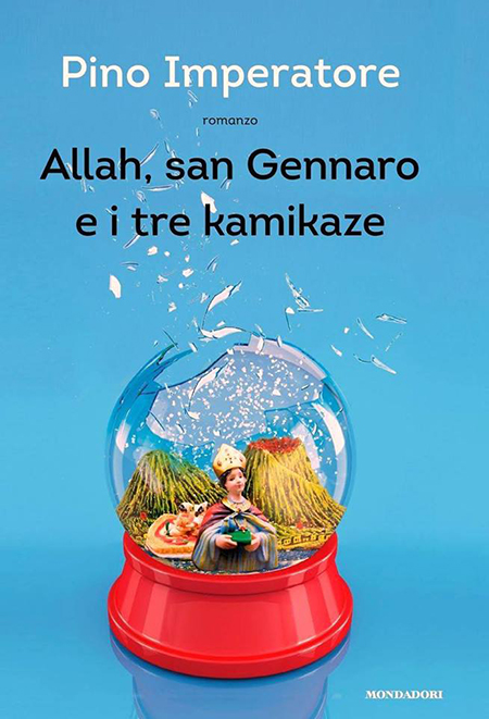'Allah, san Gennaro e i tre kamikaze' di Pino Aprile
