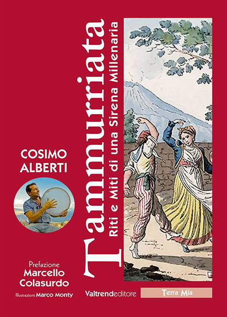 'Tammurriata. Riti e Miti di una Sirena Millenaria', di Cosimo Alberti