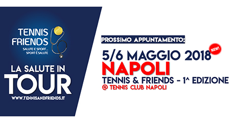 Tennis & Friends 2018 Napoli