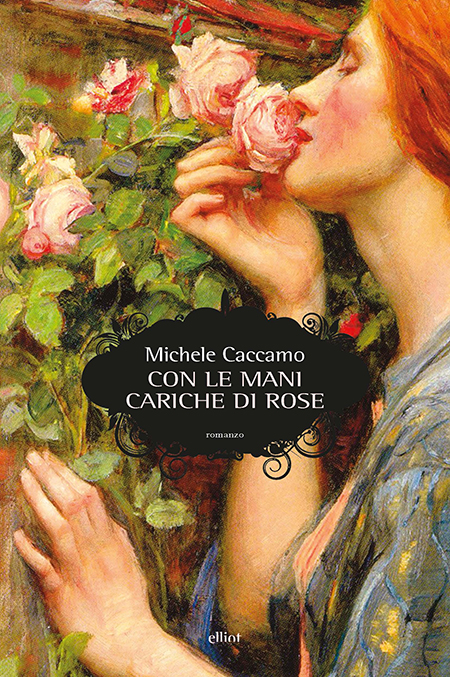 'Con le mani cariche di rose' di Michele Caccamo
