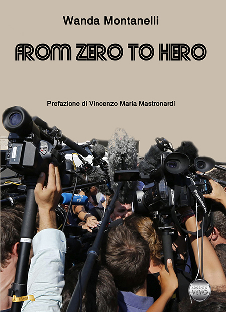 'From zero to hero' di Wanda Montanelli 