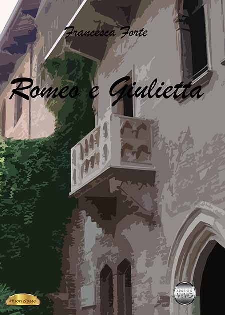 'Romeo e Giulietta' di Francesca Forte