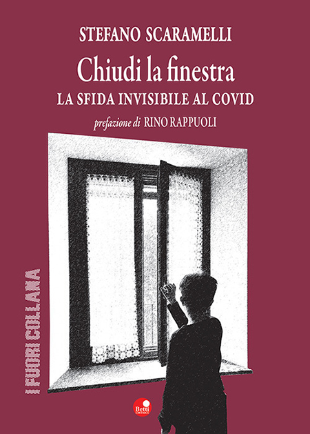 Chiudi la finestra - La sfida invisibile al Covid di Stefano Scaramelli