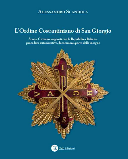 Alessandro Scandola, 'L'Ordine Costantiniano di San Giorgio'