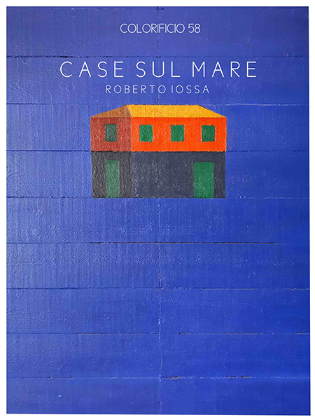 'Case sul mare' di Roberto Iosso